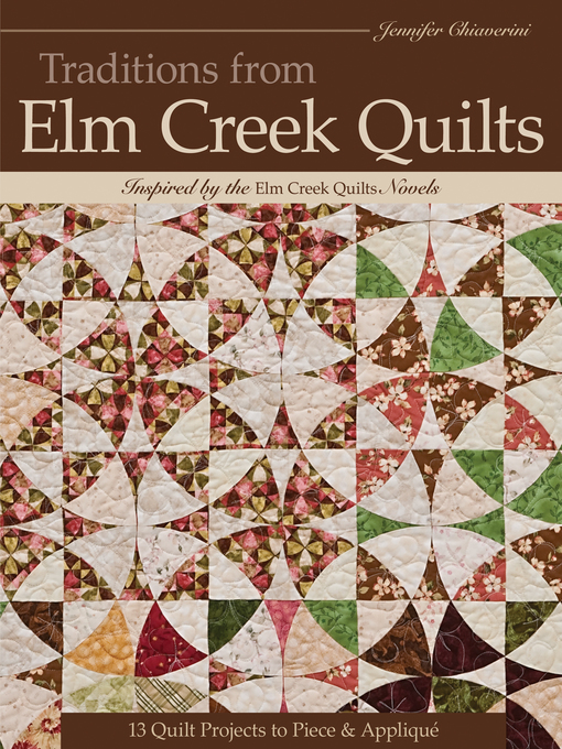 Title details for Traditions from Elm Creek Quilts by Jennifer Chiaverini - Available